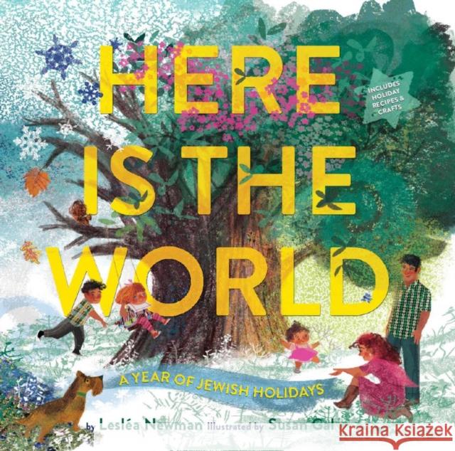 Here Is the World: A Year of Jewish Holidays Leslea Newman Susan Gal 9781419711855