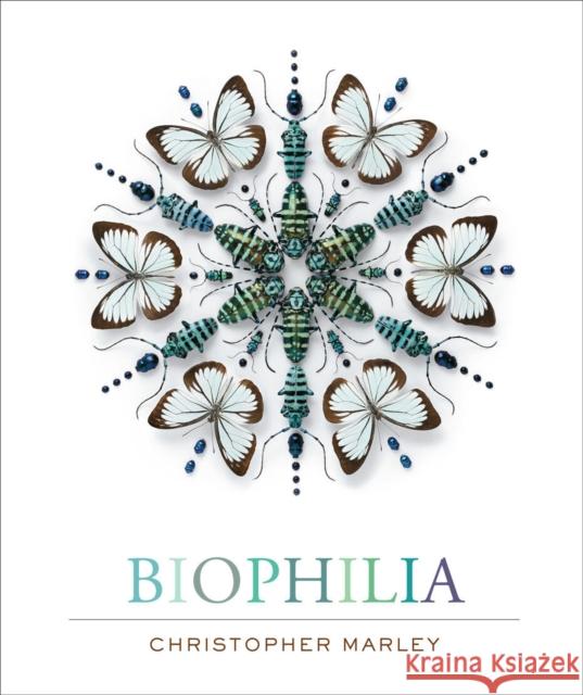 Biophilia Christopher Marley 9781419715617 ABRAMS