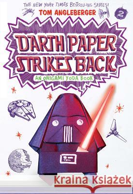 Darth Paper Strikes Back: An Origami Yoda Book Tom Angleberger 9781419716409 Amulet Books