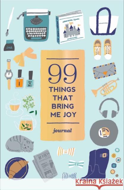 99 Things That Bring Me Joy (Guided Journal) Abrams Noterie 9781419719813 Abrams