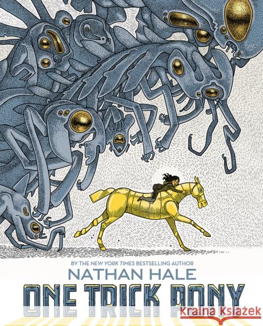 One Trick Pony Nathan Hale 9781419721281 Amulet Books