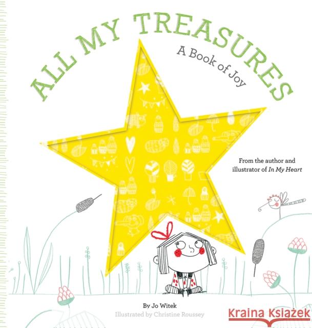 All My Treasures: A Book of Joy Jo Witek Christine Roussey 9781419722042