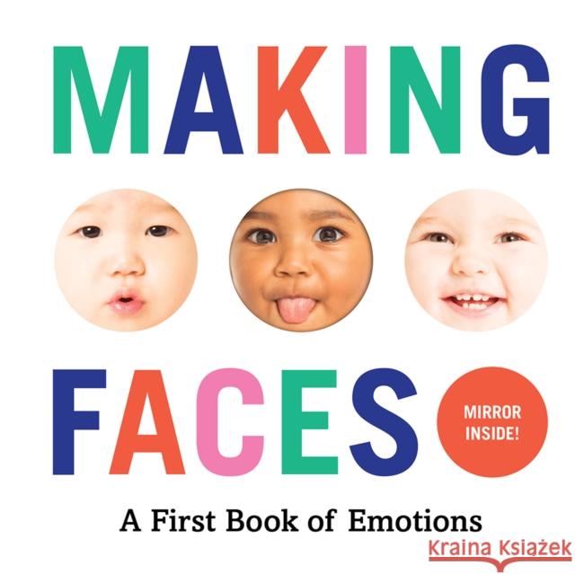 Making Faces: A First Book of Emotions Abrams Appleseed 9781419723834