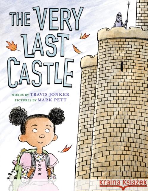 The Very Last Castle Travis Jonker Mark Pett 9781419725746 Abrams Books for Young Readers