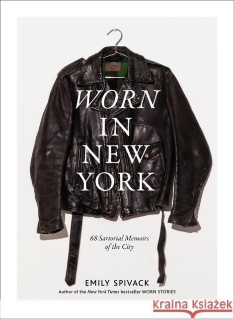 Worn in New York: 68 Sartorial Memoirs of the City Emily Spivack 9781419727078 Abrams Image