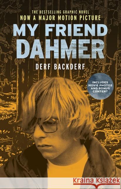 My Friend Dahmer (Movie Tie-In Edition) Derf Backderf 9781419727559 Abrams Comicarts
