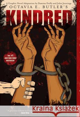 Kindred: A Graphic Novel Adaptation Octavia E. Butler John Jennings Damian Duffy 9781419728556 Abrams