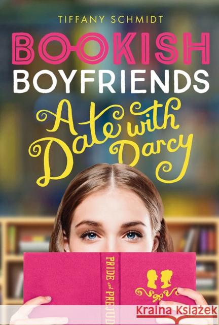 Bookish Boyfriends Schmidt, Tiffany 9781419728600