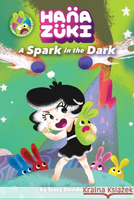 Hanazuki: A Spark in the Dark: (A Hanazuki Chapter Book) Stacy Davidowitz 9781419729423