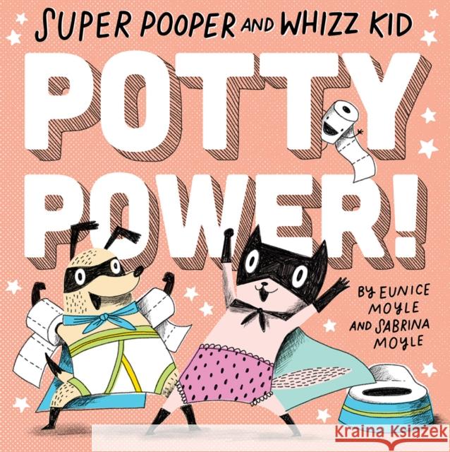 Super Pooper and Whizz Kid: Potty Power! Hello!lucky 9781419731570 Abrams Appleseed