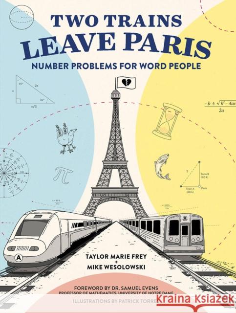 Two Trains Leave Paris: Number Problems for Word People Frey, Taylor 9781419732744 Abrams