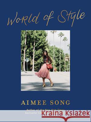 Aimee Song: World of Style Aimee Song 9781419733369