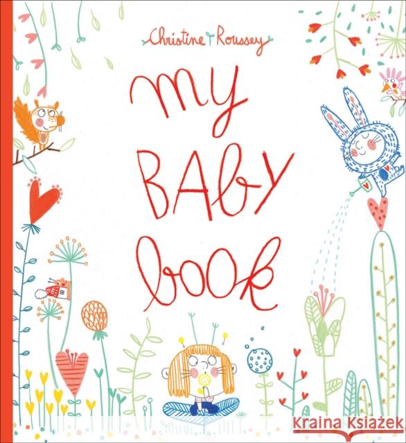My Baby Book Christine Roussey 9781419733925 Abrams Noterie