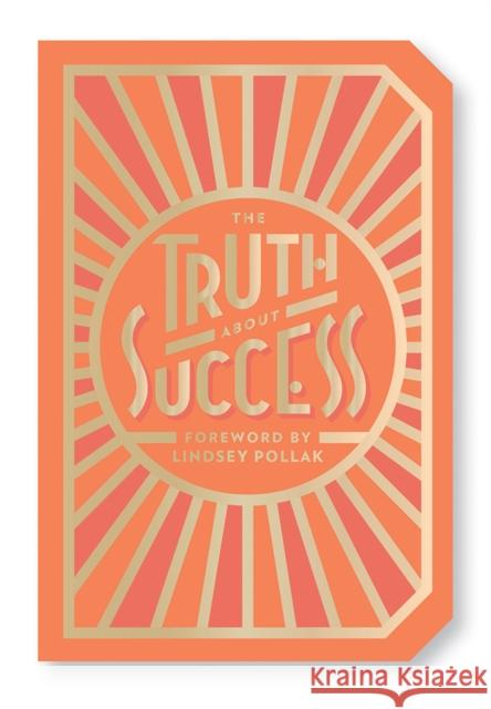 The Truth about Success: Quote Gift Book Abrams Noterie 9781419733994