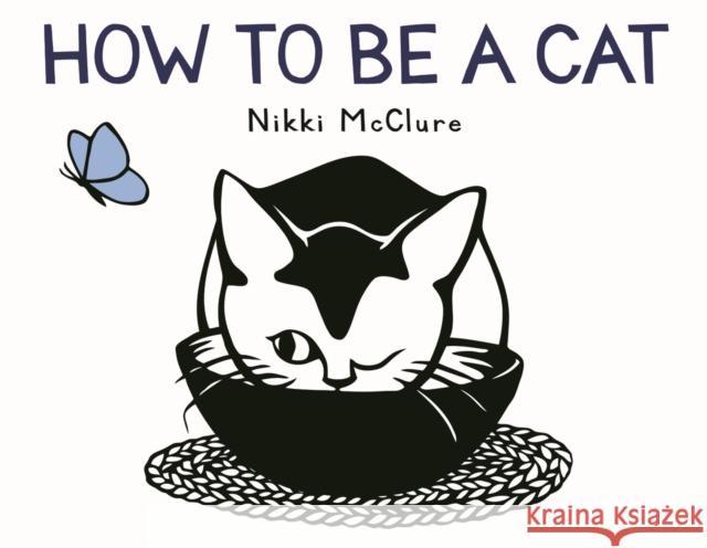 How to Be a Cat Nikki McClure 9781419734991