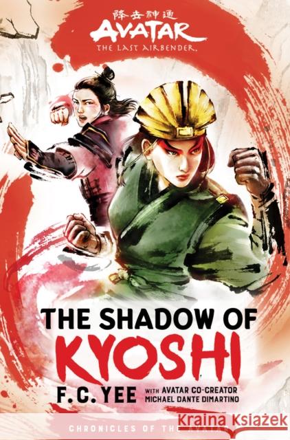 Avatar, The Last Airbender: The Shadow of Kyoshi (Chronicles of the Avatar Book 2) F. C. Yee 9781419735059 Abrams