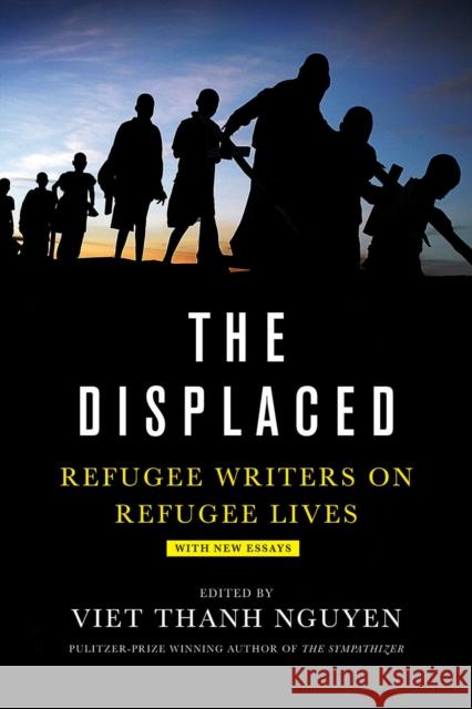 The Displaced: Refugee Writers on Refugee Lives  9781419735110 Abrams Press