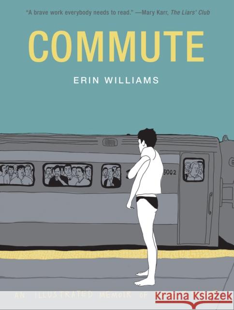 Commute: An Illustrated Memoir of Shame  9781419736735 Abrams Comicarts