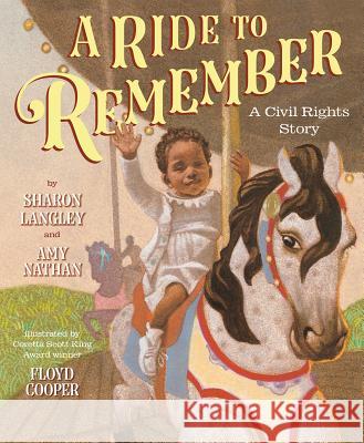 A Ride to Remember: A Civil Rights Story Sharon Langley Amy Nathan Floyd Cooper 9781419736858 Abrams Books for Young Readers