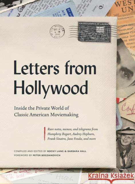 Letters from Hollywood: Inside the Private World of Classic American Moviemaking Lang, Rocky 9781419738098 ABRAMS