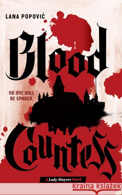 Blood Countess (Lady Slayers) Popovic, Lana 9781419738869 Amulet Books