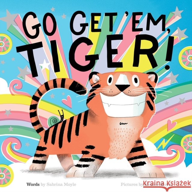 Go Get 'Em, Tiger! (a Hello!lucky Book) Hello!lucky 9781419739644