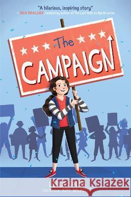 The Campaign Leila Sales Kim Balacuit 9781419739750