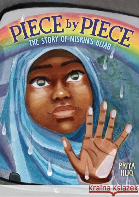 Piece by Piece: The Story of Nisrin's Hijab Priya Huq Priya Huq 9781419740169 Amulet Books