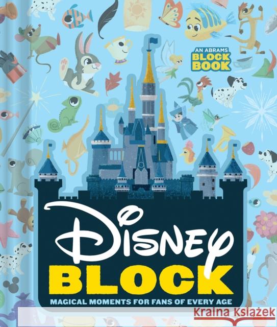 Disney Block: Magical Moments for Fans of Every Age: Magical Moments for Fans of Every Age Abrams Appleseed 9781419740572