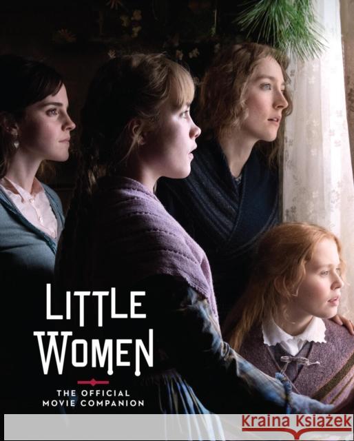 Little Women: The Official Movie Companion Gina McIntyre 9781419740688 Abrams