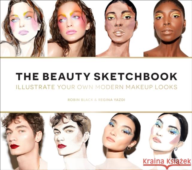 The Beauty Sketchbook (Guided Sketchbook): Illustrate Your Own Modern Makeup Looks Black, Robin 9781419741395 Abrams