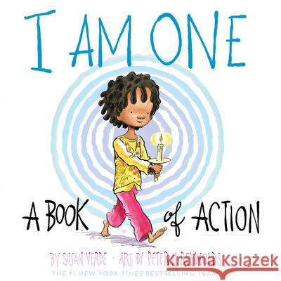 I Am One: A Book of Action Susan Verde Peter H. Reynolds 9781419742385 Abrams Books for Young Readers