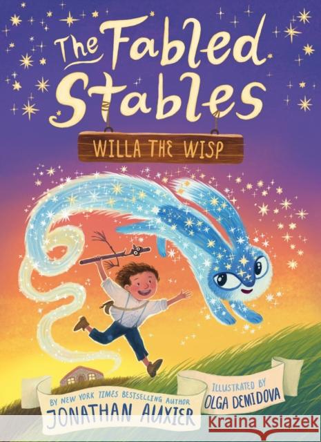 Willa the Wisp (the Fabled Stables Book #1) Auxier, Jonathan 9781419742712 Amulet Books