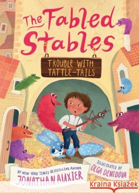 Trouble with Tattle-Tails (The Fabled Stables Book #2) Jonathan Auxier 9781419742736 Abrams