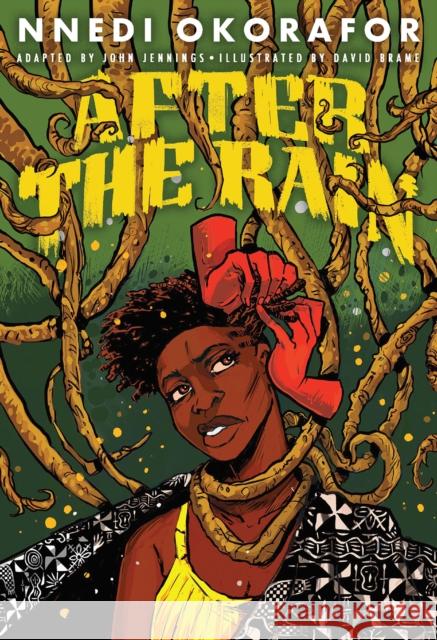 After the Rain Nnedi Okorafor David Brame John Jennings 9781419743559