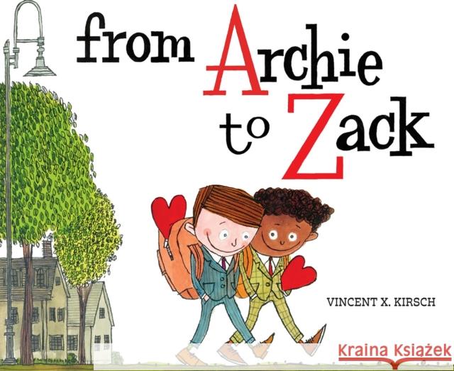 From Archie to Zack Vincent X. Kirsch 9781419743672 Abrams Books for Young Readers