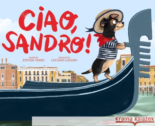 Ciao, Sandro! Steven Varni Luciano Lozano 9781419743900 Abrams Books for Young Readers