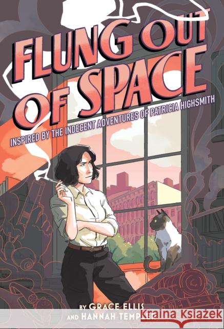 Flung Out of Space: Inspired by the Indecent Adventures of Patricia Highsmith Ellis, Grace 9781419744334 Abrams