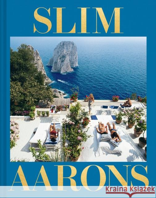 Slim Aarons: The Essential Collection Shawn Waldron Slim Aarons Getty Images 9781419746161