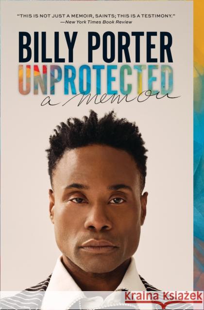 Unprotected: A Memoir Billy Porter 9781419746208 Abrams