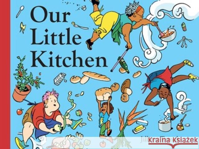 Our Little Kitchen Jillian Tamaki 9781419746567