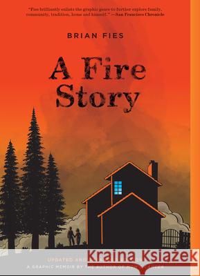 A Fire Story (Updated and Expanded Edition) Brian Fies 9781419746826 Abrams Comicarts