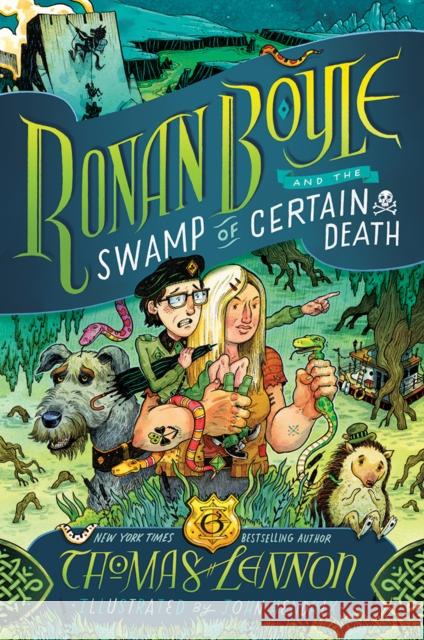 Ronan Boyle and the Swamp of Certain Death (Ronan Boyle #2) Thomas Lennon John Hendrix 9781419747014