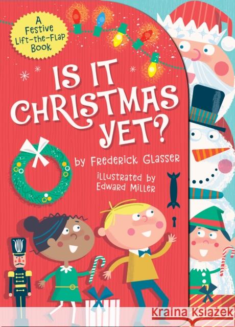 Is It Christmas Yet? Frederick Glasser Edward Miller 9781419748196 Abrams Appleseed