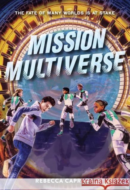 Mission Multiverse Rebecca Caprara 9781419748240 Abrams