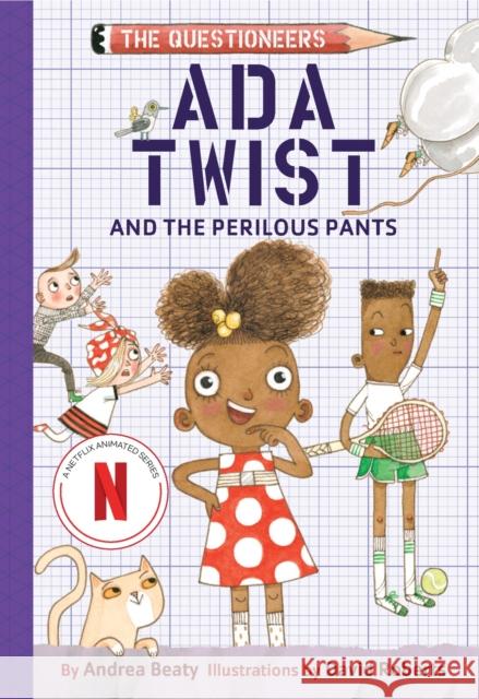 Ada Twist and the Perilous Pants: The Questioneers Book #2 Andrea Beaty 9781419749711