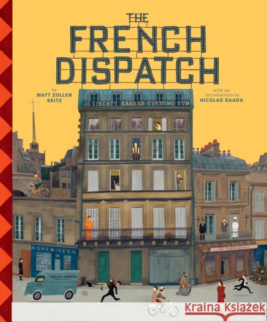 The Wes Anderson Collection: The French Dispatch Matt Zoller Seitz Max Dalton 9781419750649