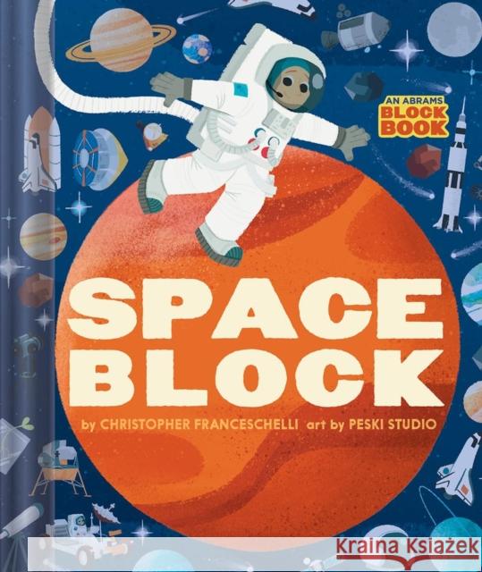 Spaceblock (An Abrams Block Book) Christopher Franceschelli 9781419750991 Abrams