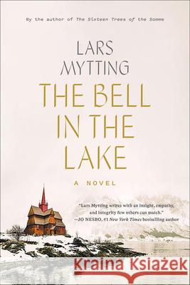 The Bell in the Lake Lars Mytting Deborah Dawkin 9781419751639