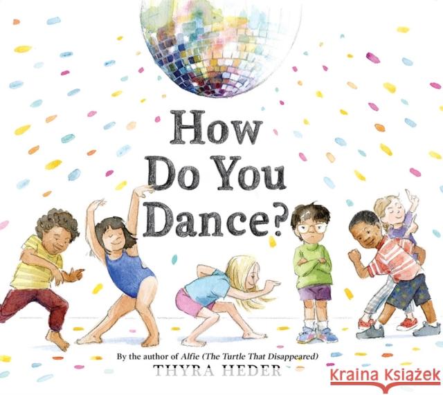 How Do You Dance? Thyra Heder 9781419751820 Abrams Appleseed